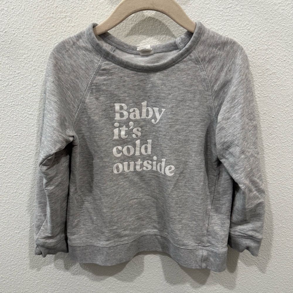 Colored Organics Sweatshirt | "Baby It's Cold Outside" Winter Pullover 4T
